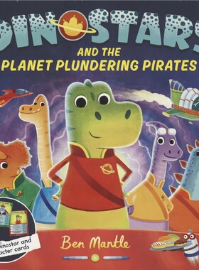 Dinostars and the Planet Plundering Pirates 恐龙与掠夺星球的海盗 3-6岁 想象绘本 趣味故事 全彩插图 太空知识科普 英文原版