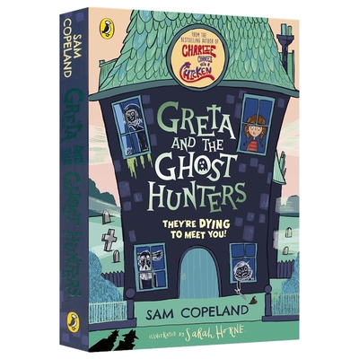Greta And The Ghost Hunters  Sam Copeland 格蕾塔与猎鬼人 查理变成鸡作者 儿童小说 英语章节书 英文原版进口图书