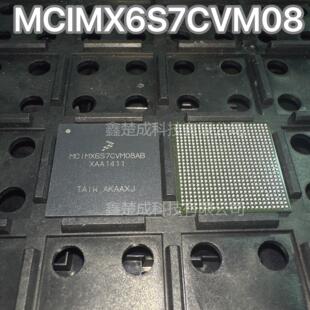 全新原装MCIMX6S7CVM08AC MCIMX6S7CVM08AB 单晶片微处理器IC
