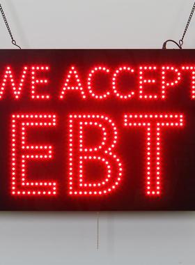 厂家直销供货40*60CM发光标志灯箱灯 LED LED WE ACCEPT EBT Sign