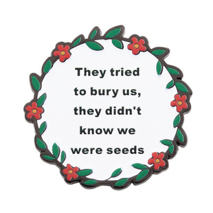 他们试图埋葬我们 却不知我们本是种子 逆境重生积蓄力量励志配饰