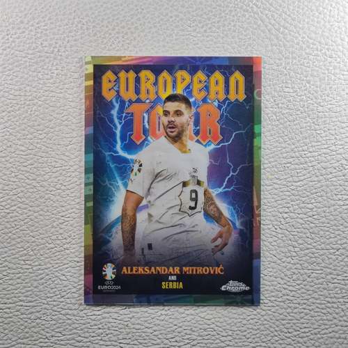 Topps 欧洲杯Chrome元年 塞尔维亚 米特罗维奇 球星卡