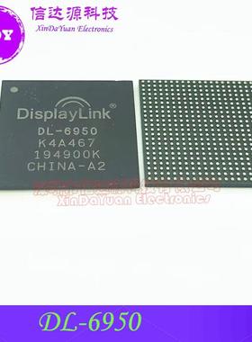 DL-6950 DL 6950 BGA 全新原装
