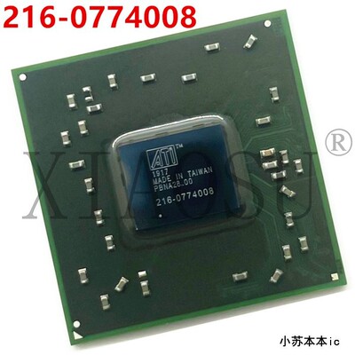 全新原装 ATI 显卡 216-0774008 BGA封装 芯片