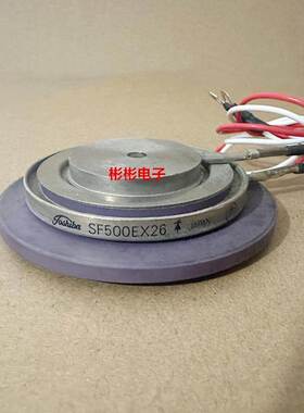 SF500EX26 日本东芝 500A高压晶闸管 发电机后级可控硅 单硅 四硅