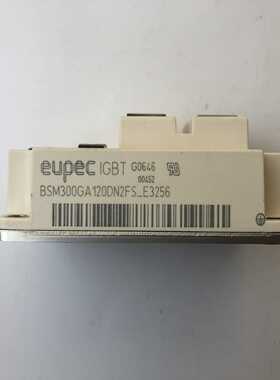 【议价】eupecIGBT模块BSM300GA120DN2FS_E
