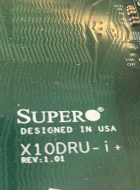 （议价）超微SuperMicroX10DRU-i服务器主板
