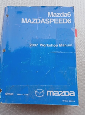 2007 MAZDA 6 Mazda6 Mazdaspeed6 WORKSHOP SERVICE SHOP REPAIR