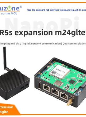 NanoPi R5S,R6C软路由扩展M2_4G模块 高通4G LTE免驱免拨号全网通