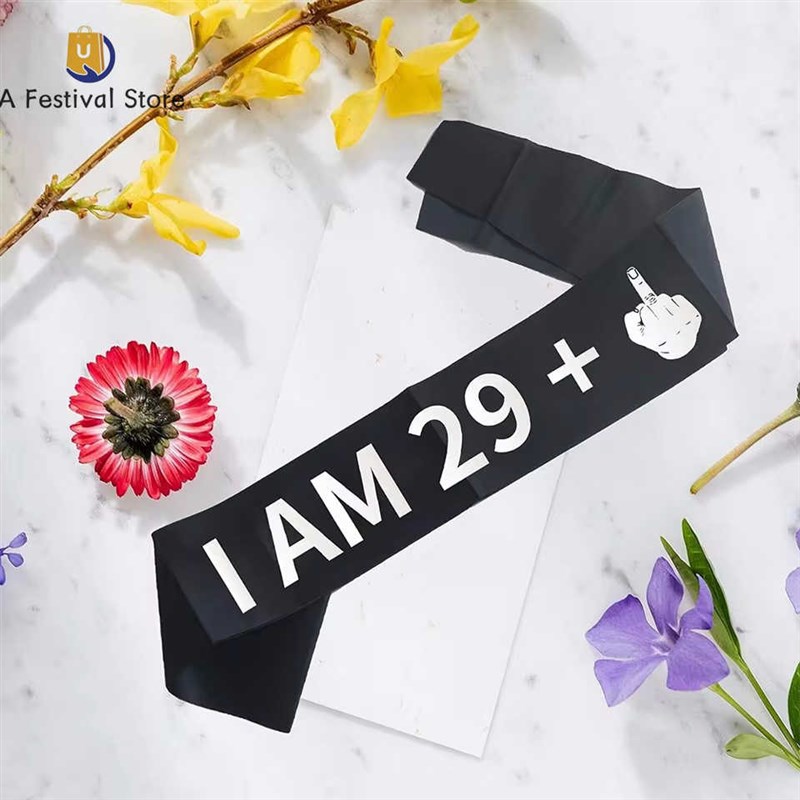 “I AM 29+1” Sash Funny 30tyh Birthday Sash for Thirty Year