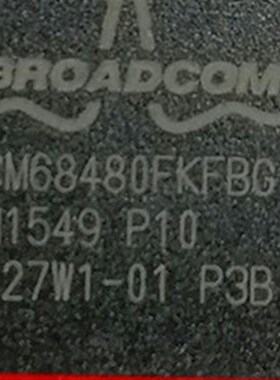 BCM68480FKFBG 光纤路由器光猫CPU芯片