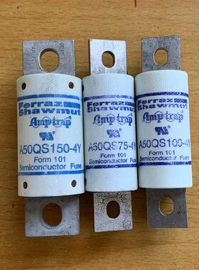 A50QS75-4Y A50QS100-4Y A50QS150-4Y原装拆机保险丝管A70QS175-4