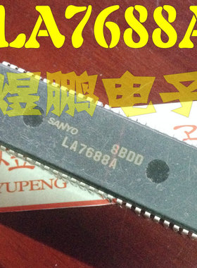 【煜鹏电子】LA7688A LA7688 彩电常用 小信号处理电路