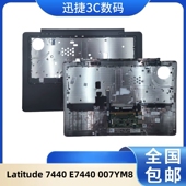 007YM8 Latitude Dell 适用 C壳 戴尔 E7440 外壳 7440 掌托
