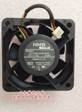 2410SB-04W-BA9风扇 原装NMB美蓓亚 6025 12V 0.66A 6CM 散热风扇
