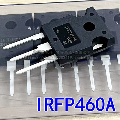 全新现货 IRFP460A IRFP460 MOS管  N沟道场效应管可直拍