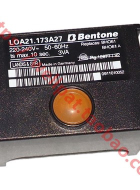 百通燃烧机控制器 Bentone LOA21.173A27点火程序控制器
