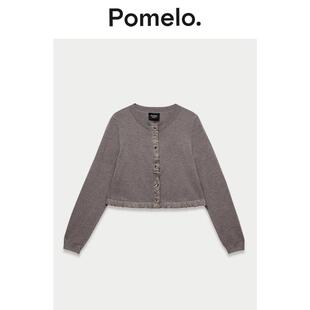 易搭针织开衫 Pomelo 小个子短款 新款 甜美温柔风灰色木耳边针织衫
