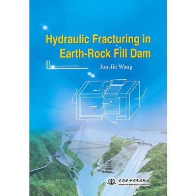 库存九成新Hydraulic Fracturing in Earth-Rock Fill Dam (土石坝水力劈裂) 9787508441498 王俊杰 中国水利水电