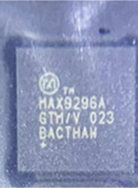 MAX9296AGTM/V+T串行器/解串器 接口集成电路IC 原装现货