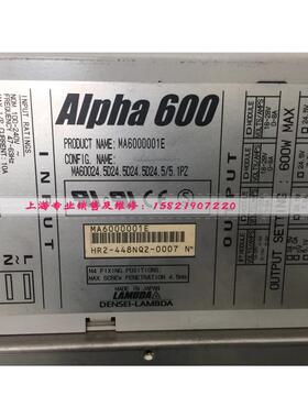 Alpha 600 MA6000001E电源 MA60024 5024 5024 5024 5/5 1PZ 现货