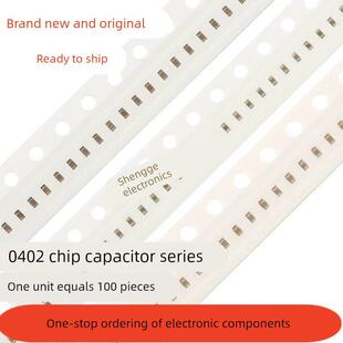 0402贴片电容10PF 47PF 100PF 1NF 4.7NF 100NF 1UF 10UF 50V样品
