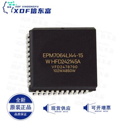 EPM7064LC84-7EPM7064LI44-15嵌入式FPGA可编程ALTERA原装