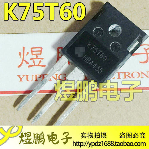 原装进口拆机 K75T60 IGBT功率管 75A600V TO-247 测量好 可直拍