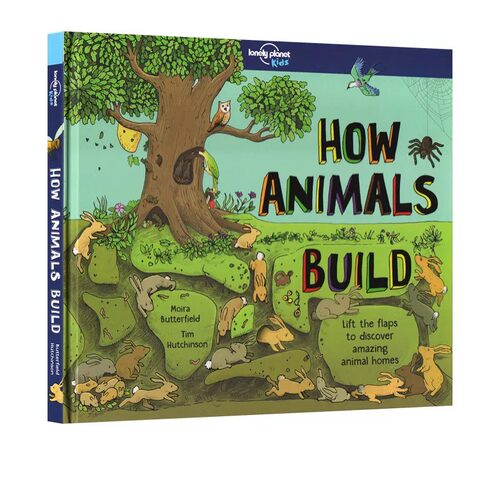 LP 孤独星球儿童书 英文原版 Lonely Planet Kids How Animals Build 动物如何建造家园 精装 儿童科普启蒙绘本图画书
