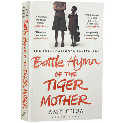 现货 英文原版小说 虎妈战歌 Battle Hymn of the Tiger Mother 我在美国做妈妈 蔡美儿的育儿经 家庭教育 Amy Chua怎么看?