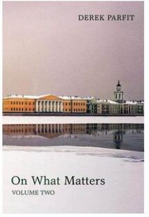 What Matters 现货 Two 论重要之事：卷二 Volume 德里克帕菲特 英文原版