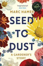 现货 英文原版 从种子到尘土 Seed to Dust 英文原版 Marc Hamer /Marc/Hamer