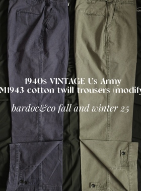 Bardoc25FW 40s美军M-1943【sold out】防撕裂纹纯棉水洗直筒军裤