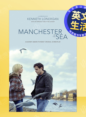 【预售】海边的曼彻斯特：剧本英文影视进口原版外版书简装14岁以上Manchester by the Sea: A Screenplay Kenneth Lonergan Abr