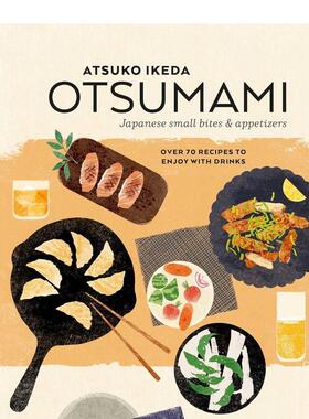 【预售】日式小食及开胃菜Otsumami英文餐饮Atsuko IkedaRyland Peters&Small精装进口原版书9781788794305
