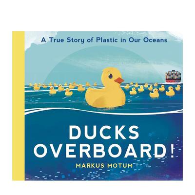 【现货】小黄鸭漂流记海洋中的塑料故事Ducks Overboard!英文儿童绘本动物生态环保Markus Motum精装Walker Books UK3-6岁进口原版