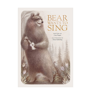 Wants Books 熊想要唱歌英文儿童故事进口原版 SeiferlingTundra SingDena Bear 书精装 外版 现货