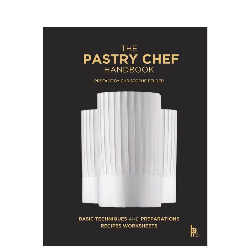 【预售】糕点师手册修订版Pastry Chef Handbook 英文餐饮Pierre Paul Zeiher精装进口原版书 Editions BPI9782386220 7
