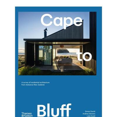 【现货】新西兰奥特亚罗瓦住宅建筑概览Cape to Bluff英文建筑设计风格与材料构造Simon Devitt精装Thames & Hudson Australia进口