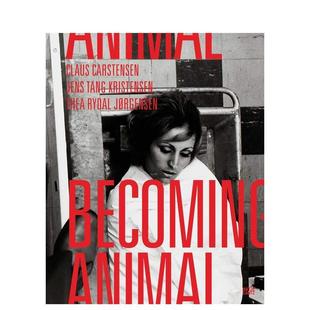 书Becoming Animal简装 14岁以上Kirse StevnsborgHatje 变成动物英文外国美术进口原版 Junge Cantz 现货