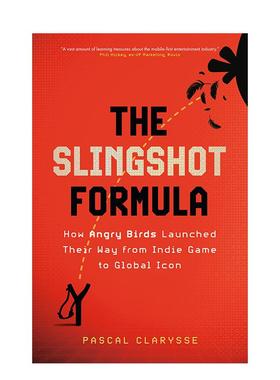 【预售】弹弓法则愤怒的小鸟如何从独立游戏走向全球偶像The Slingshot Formula英文商业行销Pascal Clarysse平装John Murray Pub