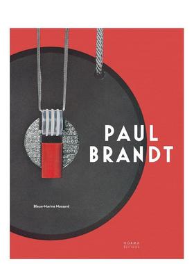 【预售】保罗勃兰特 20世纪20年代现代珠宝界的领军人物Paul Brandt英文珠宝首饰Bleue-Marine Massard精装Editions Norma (FR)进