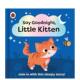 预售 Little 晚安小猫咪英文儿童绘本IP系列进口原版 书纸板书Say Goodnight Kitten Ladybird