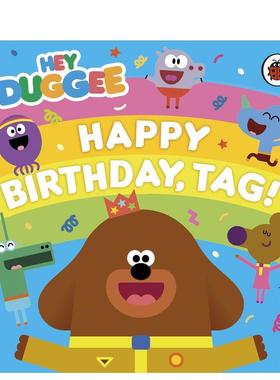 【预售】阿奇幼幼园塔格生日快乐Hey Duggee Happy Birthday, Tag!?英文儿童绘本IP系列Hey Duggee纸板书BBC Children's Books978