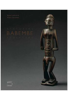【预售】巴贝姆雕塑Babembe Sculpture / Statuaire Babembe英文博物馆展览私人收藏画册Raoul Lehuard精装Five Continents Editi
