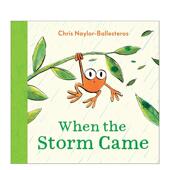 Ballesteros平装 现货 the Came英文儿童绘本人际关系Chris Andersen 当暴风雨来临时When 6岁进口原版 Press3 Storm Naylor 书9