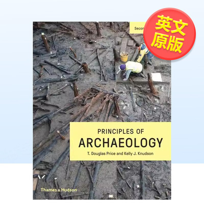 【现货】考古学原理Principles of Archaeology英文人文历史T. Douglas Price平装Thames & Hudson进口原版书9780500293614