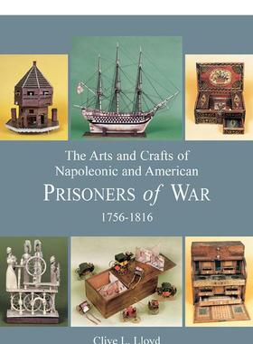 【预售】拿破仑与美国战俘的艺术和工艺品 1756-1816Arts and Crafts of Napoleonic and American Prisoners of Wars 1756-1816英