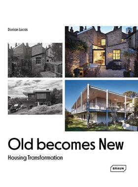 【预售】旧房改造Old Becomes New Housing Transformation英文建筑设计建筑风格与材料构造Dorian Lucas精装BRAUN进口原版书9783