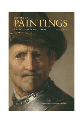 【现货】欣赏画作专业术语指南 修订版【Looking at】Paintings: A Guide to Technical Terms英文艺术技法与入门赏析Tiarna Dohe